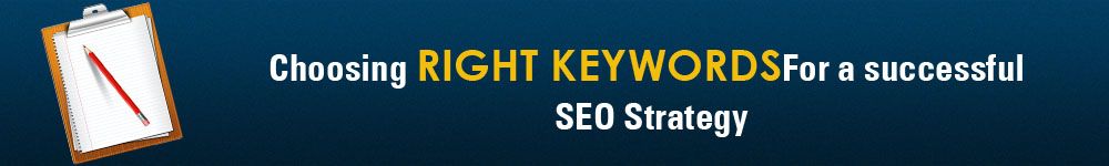 choosing right keywords for a sucessfull seo strategy