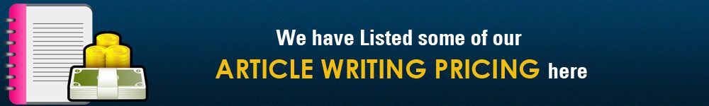 we have listed some of our article writing pricing 